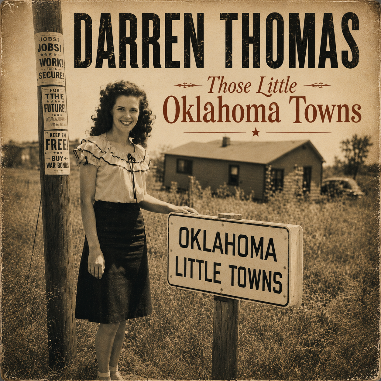 Those Little Oklahoma Towns Song written by Darren ThomasSaying that my grandmother would say about those little Oklahoma Towns
